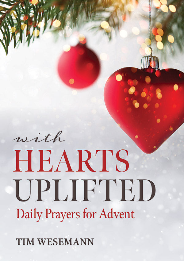 The "With Hearts Uplifted" by Tim Wesemann cover features heart shaped Christmas decoration in a Christmas tree.