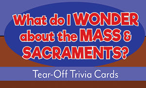 What Do I Wonder About The Mass & Sacraments? - Tear-Off Trivia Card Pack