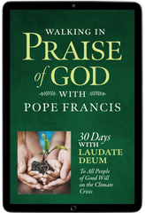 Walking in Praise of God with Pope Francis: 30 Days with Laudate Deum - Sharable E-Resource